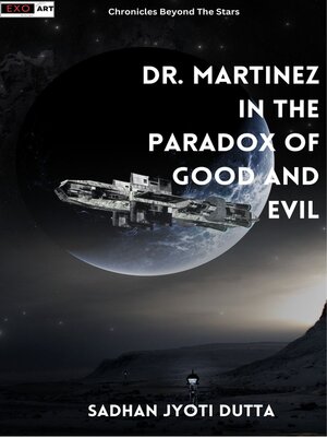 cover image of Dr. Martinez in the Paradox of Good and Evil